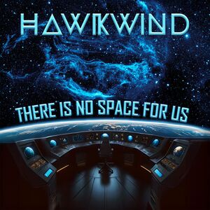 There Is No Space For Us , Hawkwind