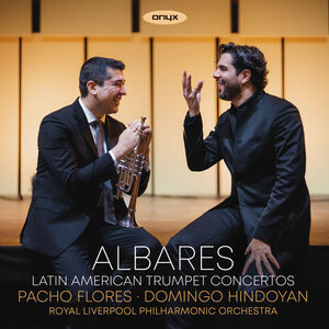 Albares - Latin American Trumpet Concertos , Pacho Florez