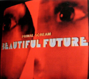Beautiful Future , Primal Scream