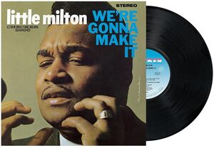 We're Gonna Make It (Chess Acoustic Sounds Series) , Little Milton