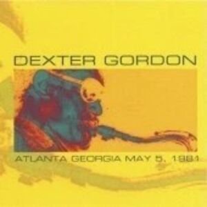 Atlanta Georgia May 5 1981 [Import] , Dexter Gordon