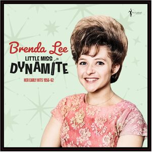 Little Miss Dynamite: Her Early Hits 1956-62 , Brenda Lee