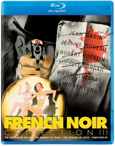 French Noir Collection III (The Last One of the Six /  The Moment of Truth /  The Strange Mr. Steve /  Paris Pick-Up) , Jeanne Moreau