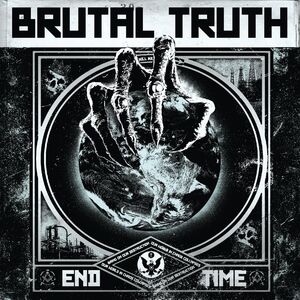 End Time , Brutal Truth