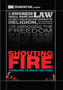 Shouting Fire: Stories From the Edge of Free Speech