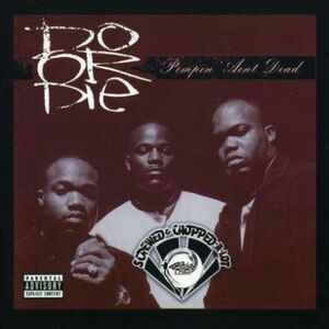 Pimpin Ain't Dead: Chopped & Screwed [Explicit Content] , Do or Die