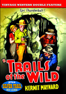 Trails of the Wild (1935) /  Silver Trail (1937) , Kermit Maynard