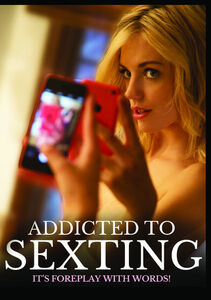 Addicted to Sexting
