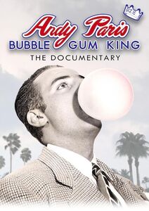 Andy Paris: Bubblegum King