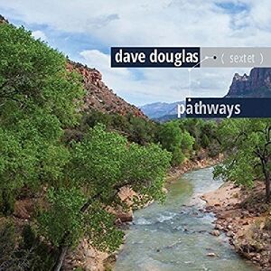 Pathways , Dave Douglas