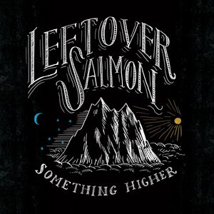 Something Higher , Leftover Salmon