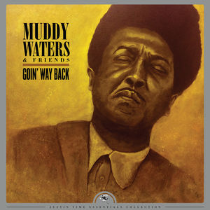 Goin' Way Back , Muddy Waters