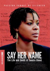 Say Her Name: The Life And Death Of Sandra Bland