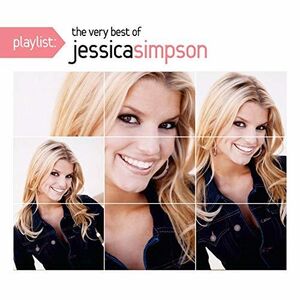 Playlist: The Very Best Of Jessica Simpson , Jessica Simpson