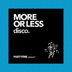 More or Less Disco - Partyfine Vol. V (Various Artists)