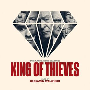 King of Thieves (Original Motion Picture Soundtrack) [Import]