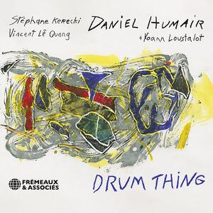 Drum Thing , Humair Kerecki Quang Loustalot