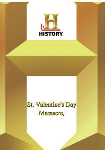 History - The St. Valentine's Day Massacre