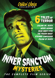 Inner Sanctum Mysteries: The Complete Film Series