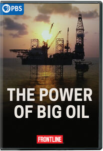 FRONTLINE: The Power of Big Oil