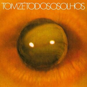 Todos os Olhos , Tom Zé