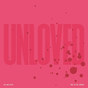 Killing Eve'r - Ode To The Lovers , Unloved