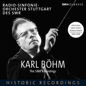 Karl Bohm - The SWR Recordings , Radio-Sinfonieorchester Stuttgart