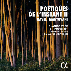 Poetiques de L'instant II , Quatuor Voce