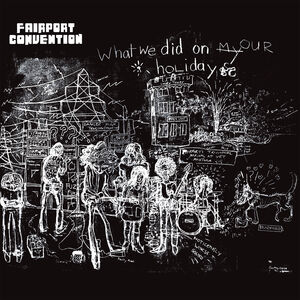 What We Did On Our Holidays - 180gm Vinyl [Import] , Fairport Convention