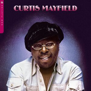 Now Playing , Curtis Mayfield