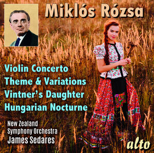 Miklos Rozsa: Violin Concerto; Theme, Variations & Finale , New Zealand Symphony Orchestra