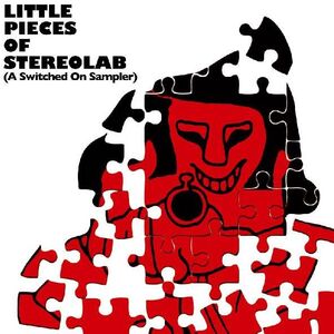 Little Pieces Of Stereolab (a Switched On Sampler) , Stereolab