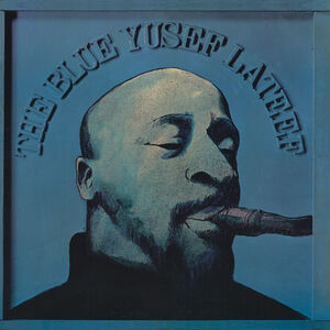 Blue Yusef Lateef [Import] , Yusef Lateef