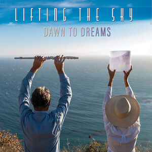 Dawn to Dreams , Lifting the Sky