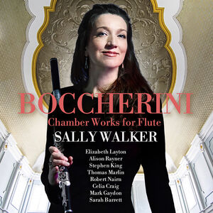 Boccherini: Chamber Works for Flute , Sally Walker