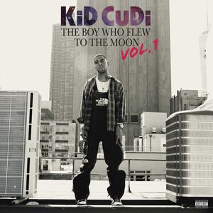 The Boy Who Flew To The Moon, Vol. 1 , Kid Cudi