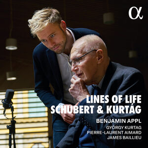 Schubert & Kurtag: Lines of Life , Benjamin Appl
