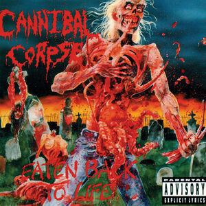 Eaten Back To Life , Cannibal Corpse