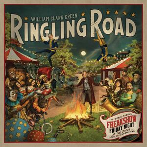 Ringling Road (10th Year Anniversary) , William Clark Green