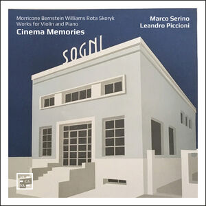 Cinema Memories - Morricone, Williams, Bernstein, Rota & Skoryk , Marco Serino