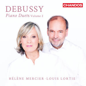 Debussy: Piano Duets, Vol. 2 , Lous Lortie