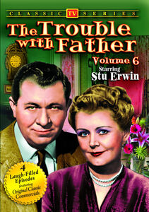 The Trouble With Father: Volume 6 , Dwayne Hickman