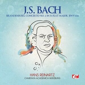 Brandenburg Concerto 6 B-Flat Major , Hans Reinartz