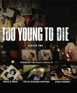 Too Young to Die: Season Two