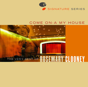 Jazz Signatures - Come On-A My House: Very Best of , Rosemary Clooney