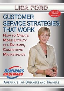 Customer Service Strategies That Work: How To Create More Loyalty In ADynamic Competitive Marke