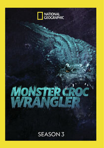 Monster Croc Wrangler: Season 3