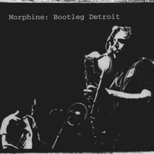 Bootleg Detroit [Import] , Morphine