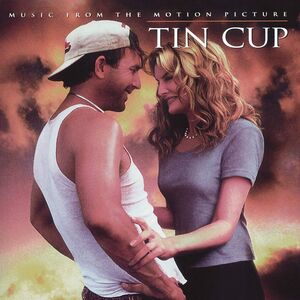 Tin Cup (Music From the Motion Picture)