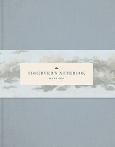 OBSERVERS NOTEBOOK WEATHER